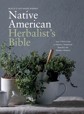 Black's Ultimate Native American Herbalist's Bible - Black's Ultimate Guides