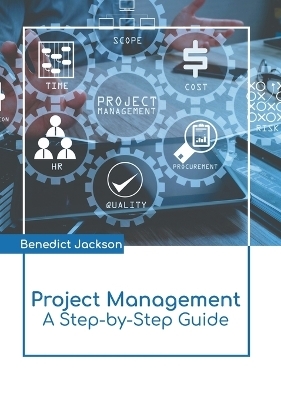 Project Management: A Step-By-Step Guide - 