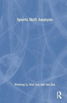 Sports Skill Analysis - Weidong Li, Boyi Dai, Qin Zhu