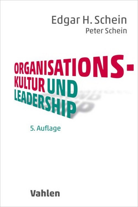 Organisationskultur und Leadership - Edgar H. Schein, Peter Schein