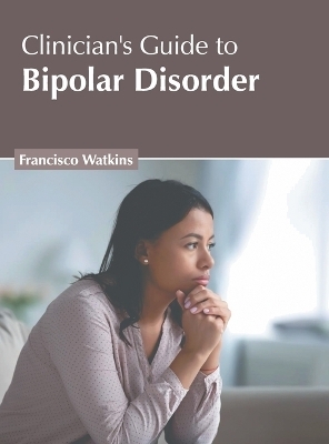 Clinician's Guide to Bipolar Disorder - 