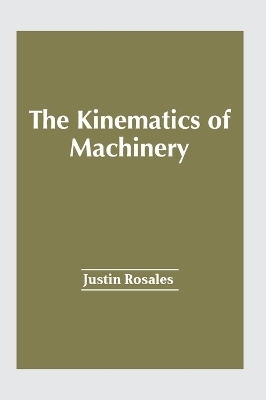 The Kinematics of Machinery - 