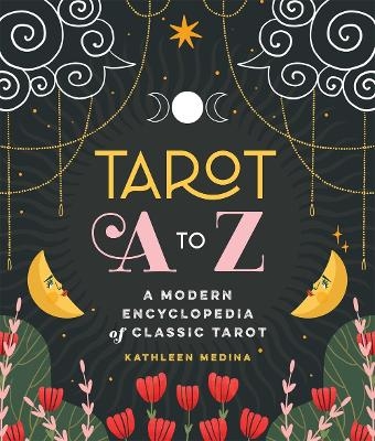 Tarot A to Z - Kathleen Medina