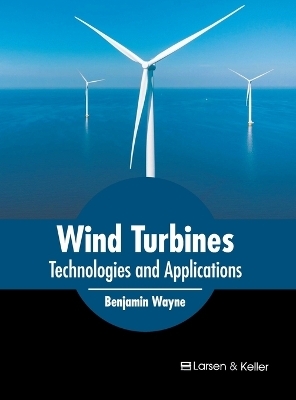 Wind Turbines: Technologies and Applications - 