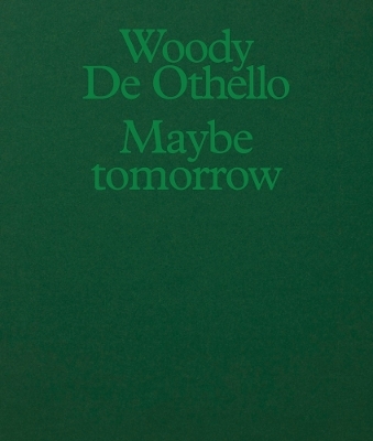 Woody De Othello: Maybe Tomorrow - 