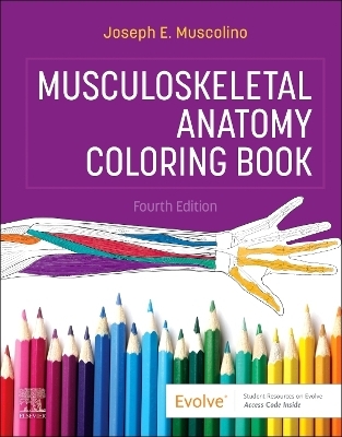 Musculoskeletal Anatomy Coloring Book - Joseph E. Muscolino