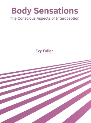 Body Sensations: The Conscious Aspects of Interoception - 