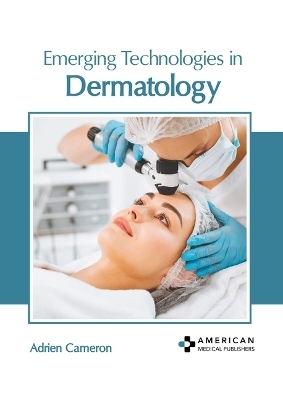 Emerging Technologies in Dermatology - 