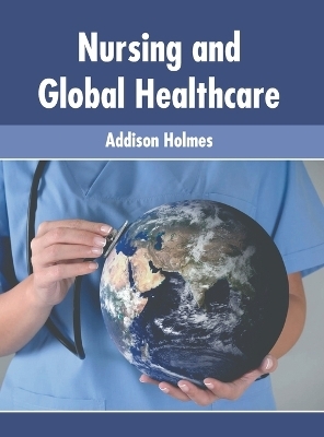 Nursing and Global Healthcare - 