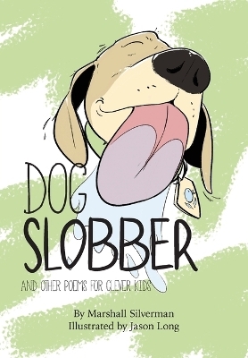 Dog Slobber - Marshall Silverman