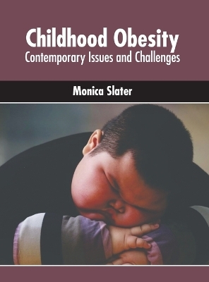 Childhood Obesity: Contemporary Issues and Challenges - 