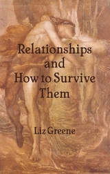 Relationships and How to Survive Them - Greene, Liz