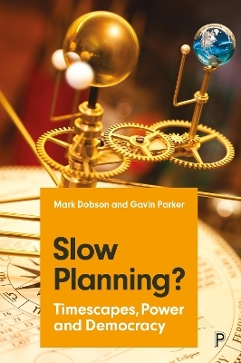 Slow Planning? - Mark Dobson, Gavin Parker