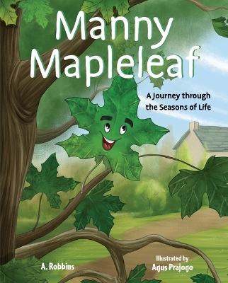 Manny Mapleleaf a Journey Thro - A Robbins