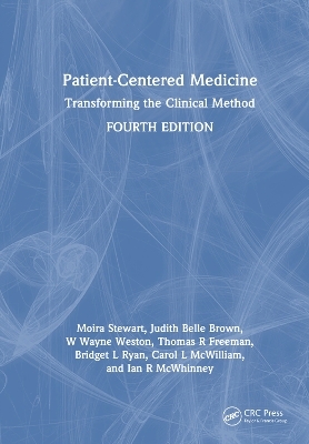 Patient-Centered Medicine - Moira Stewart, Judith Belle Brown, W. Wayne Weston, Thomas Freeman, Bridget L. Ryan