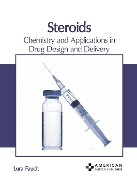 Steroids: Chemistry and Applications in Drug Design and Delivery - 