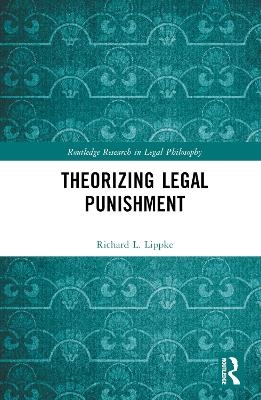 Theorizing Legal Punishment - Richard L. Lippke