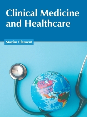 Clinical Medicine and Healthcare - 