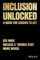 Inclusion Unlocked - Modi, Dev; Thomas-Hunt, Melissa C.; Woods, Marc