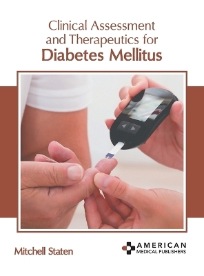 Clinical Assessment and Therapeutics for Diabetes Mellitus - 