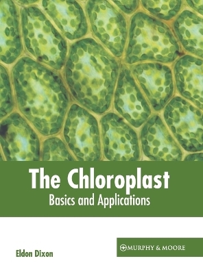 The Chloroplast: Basics and Applications - 