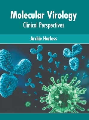 Molecular Virology: Clinical Perspectives - 