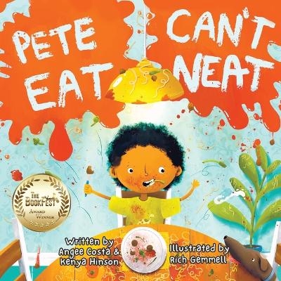 Pete Can't Eat Neat - Kenya Hinson, Angee Costa