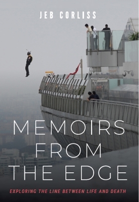 Memoirs From the Edge - Jeb Corliss