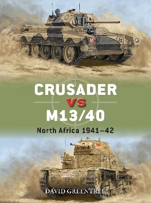 Crusader vs M13/40 - David Greentree