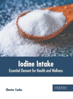 Iodine Intake: Essential Element for Health and Wellness - 