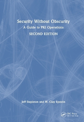 Security Without Obscurity - Jeff Stapleton, W. Clay Epstein