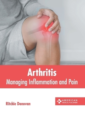 Arthritis: Managing Inflammation and Pain - 