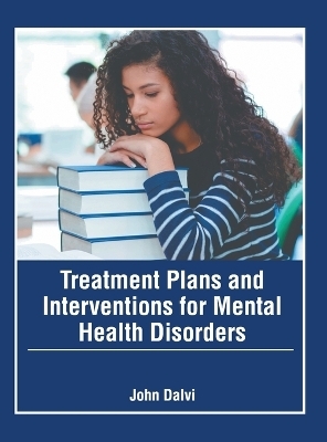 Treatment Plans and Interventions for Mental Health Disorders - 