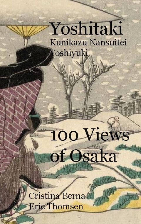 Yoshitaki Kunikazu Nansuitei Yoshiyuki 100 Views of Osaka - Cristina Berna, Eric Thomsen