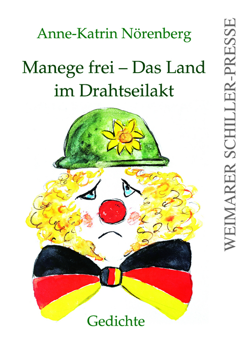 Manege frei - Das Land im Drahtseilakt - Anne-Katrin Nörenberg