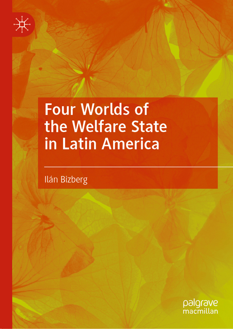 Four Worlds of the Welfare State in Latin America - Ilán Bizberg