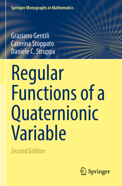 Regular Functions of a Quaternionic Variable - Graziano Gentili, Caterina Stoppato, Daniele C. Struppa