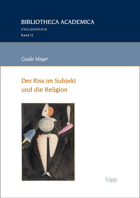 Der Riss im Subjekt und die Religion - Guido Meyer