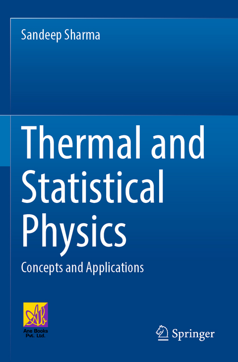 Thermal and Statistical Physics - Sandeep Sharma