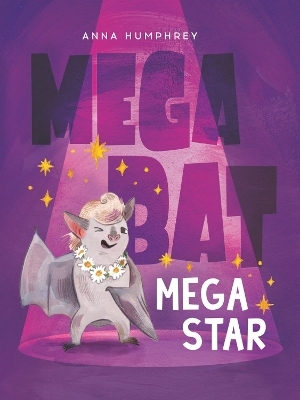 Megabat Megastar - Anna Humphrey, Kris Easler