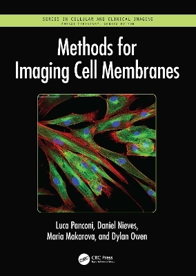 Methods for Imaging Cell Membranes - Luca Panconi, Daniel Nieves, Maria Makarova, Dylan Owen