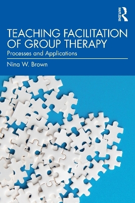 Teaching Facilitation of Group Therapy - Nina W. Brown