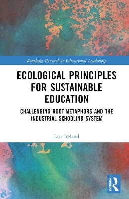 Ecological Principles for Sustainable Education - Liza Ireland