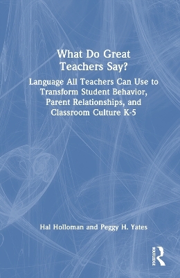 What Do Great Teachers Say? - Hal Holloman, Peggy H. Yates