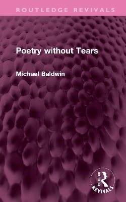 Poetry without Tears - Michael Baldwin