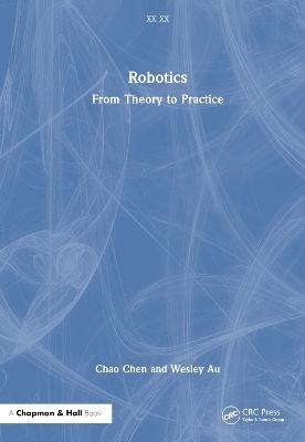 Robotics - Chao Chen, Wesley Au