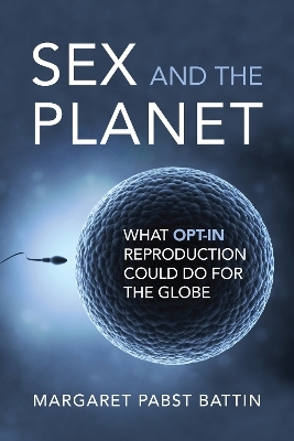 Sex and the Planet - Margaret Pabst Battin