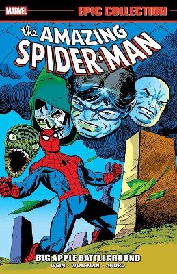 Amazing Spider-Man Epic Collection: Big Apple Battleground - Len Wein, Marv Wolfman, Bill Mantlo