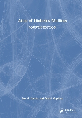 Atlas of Diabetes Mellitus - Ian N. Scobie, David Hopkins