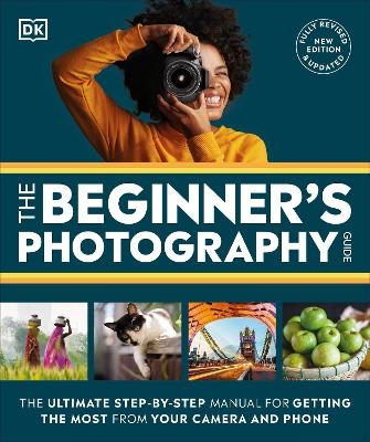 The Beginner's Photography Guide -  Dk